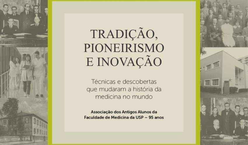 Tradição, pioneirismo e inovação: as marcas de quem passou pela FMUSP.
